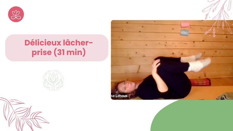 2. Délicieux lâcher-prise (31 min)